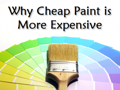 cheap paint costs you more